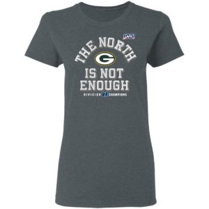 Packers North Is Not Enough Division Champs Tee