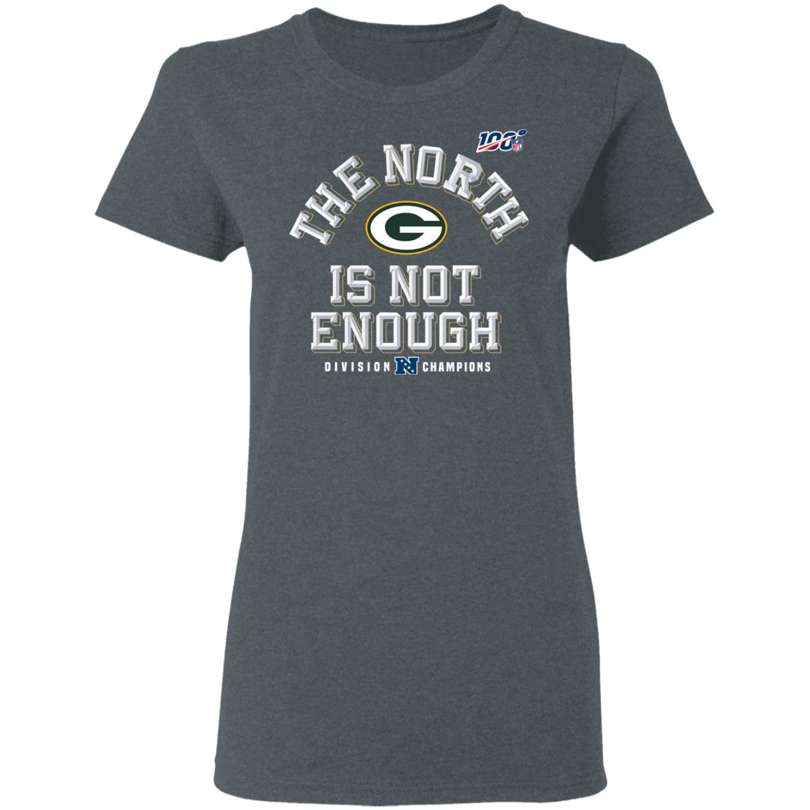 Packers North Is Not Enough Division Champs Tee Packers North Is Not Enough Division Champs Tee