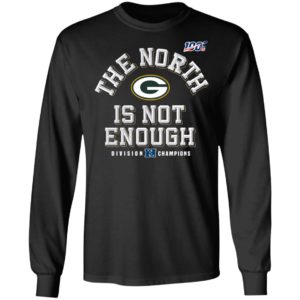 Packers North Is Not Enough Division Champs Tee