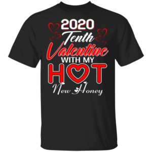 2020 Tenth Valentine With My Hot New Honey Valentines Day Shirt Long Sleeve