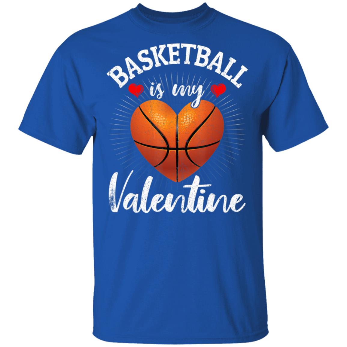 Basketball Is My Valentine Valentines Day T-Shirt Long Sleeve Basketball Is My Valentine Valentines Day T-Shirt Long Sleeve