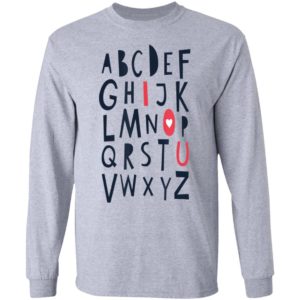 Alphabet Abc I Love You Valentines Day Shirt Long Sleeve