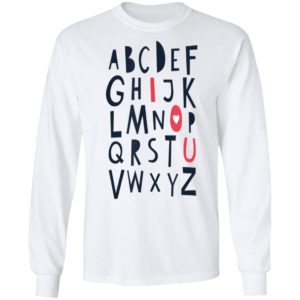 Alphabet Abc I Love You Valentines Day Shirt Long Sleeve