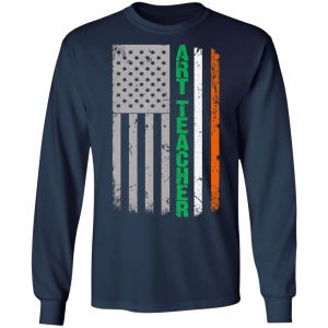 Art Teacher Irish American Flag Saint Patricks Day Shirt, Long Sleeve