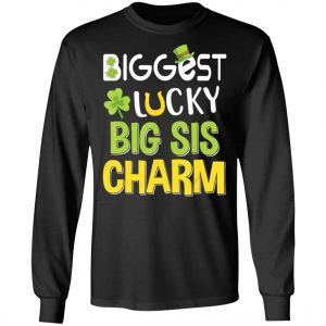 Biggest-Lucky Big Sis Charm Saint Patricks Day T-Shirt, Bella