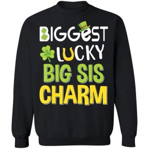 Biggest-Lucky Big Sis Charm Saint Patricks Day T-Shirt, Bella