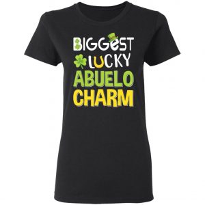 Biggest-Lucky Abuelo Charm Saint Patricks Day T-Shirt, Bella