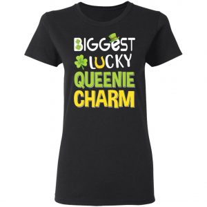 Biggest-Lucky Queenie Charm Saint Patricks Day T-Shirt, Bella