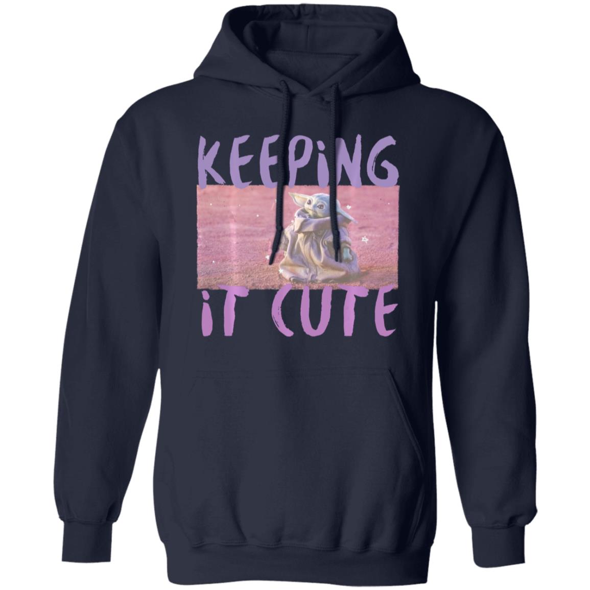 Star Wars The Mandalorian The Child Keeping It Cute T-Shirt Hoodie Star Wars The Mandalorian The Child Keeping It Cute T-Shirt Hoodie