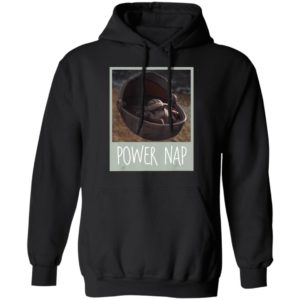 Baby Yoda Star Wars The Mandalorian The Child Power Nap Shirt Hoodie