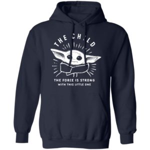 Star Wars The Mandalorian The Child Baby Yoda The Force Is Strong Shirt Long Sleeve