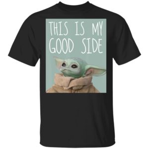 Star Wars The Mandalorian The Child Baby Yoda This Is My Good Side Sweatshirt