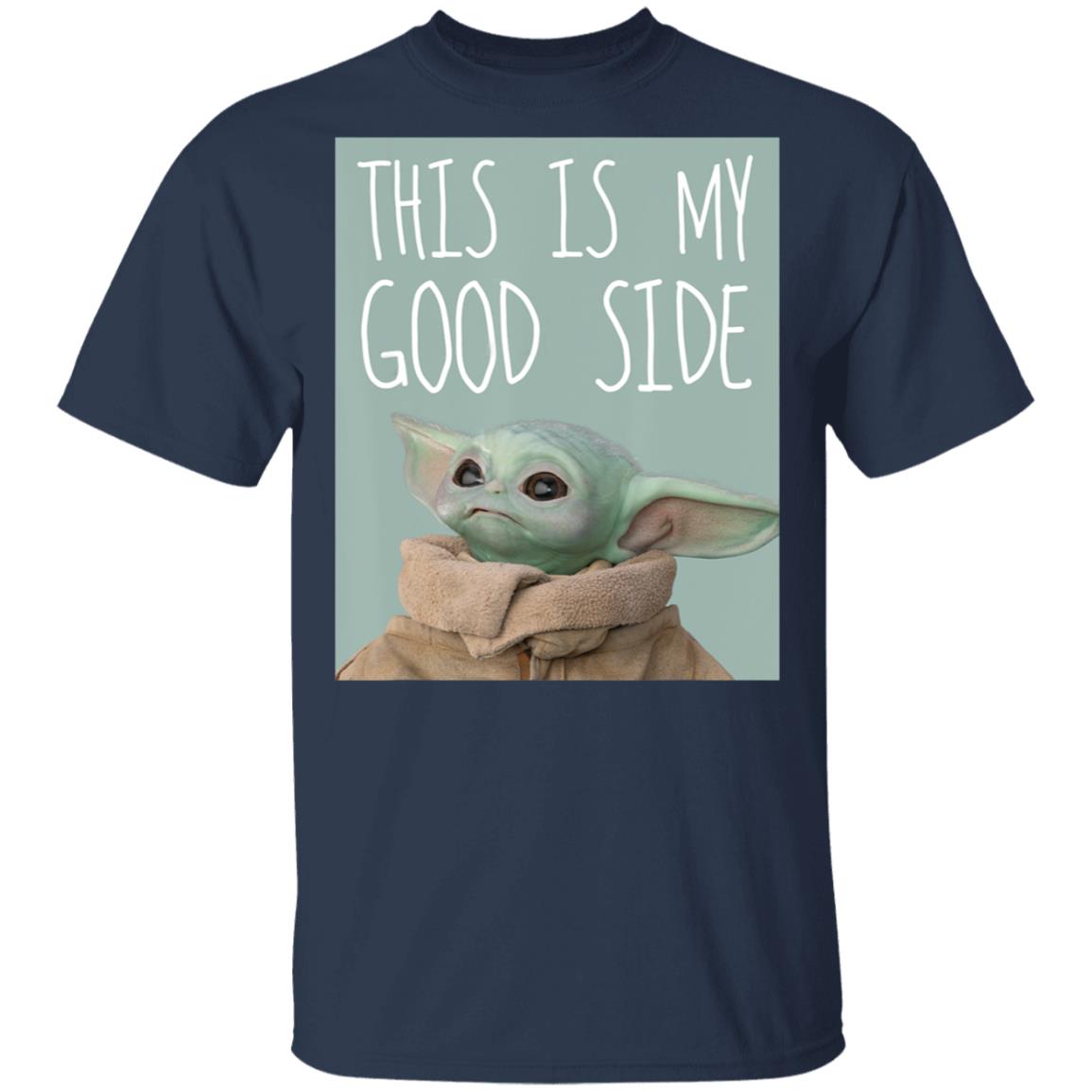 Star Wars The Mandalorian The Child Baby Yoda This Is My Good Side Sweatshirt Star Wars The Mandalorian The Child Baby Yoda This Is My Good Side Sweatshirt