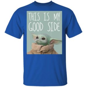 Star Wars The Mandalorian The Child Baby Yoda This Is My Good Side Sweatshirt
