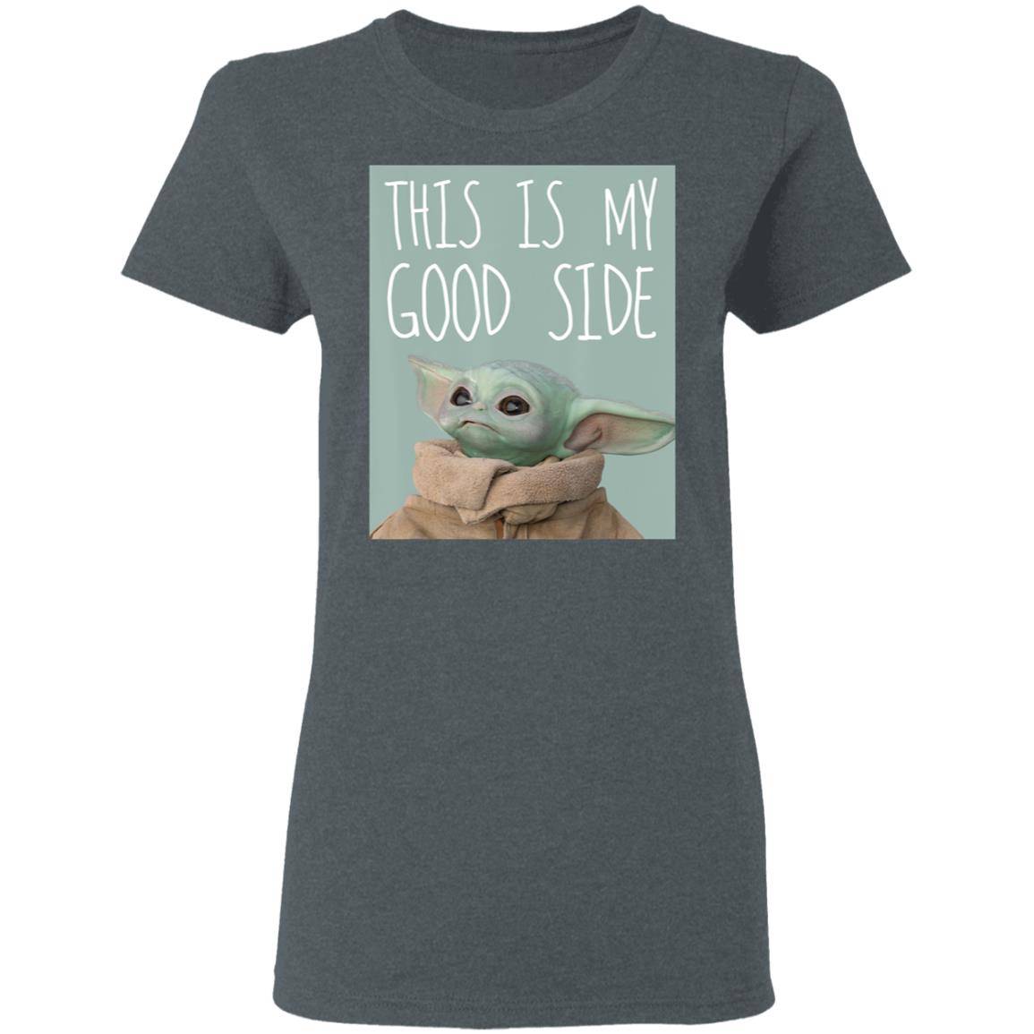 Star Wars The Mandalorian The Child Baby Yoda This Is My Good Side Sweatshirt Star Wars The Mandalorian The Child Baby Yoda This Is My Good Side Sweatshirt