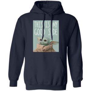 Star Wars The Mandalorian The Child Baby Yoda This Is My Good Side Sweatshirt