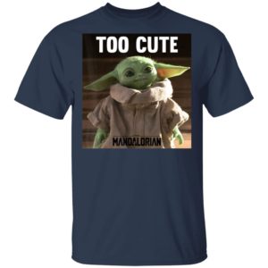 Baby Yoda Shirt Star Wars The Mandalorian The Child Too Cute