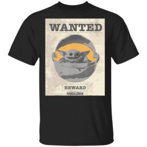 Baby Yoda Shirt – Star Wars The Mandalorian The Child Wanted Reward