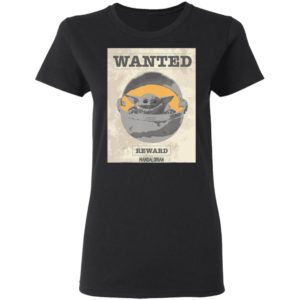 Baby Yoda Shirt - Star Wars The Mandalorian The Child Wanted Reward