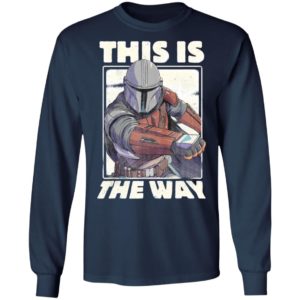 Star Wars The Mandalorian This Is The Way Shirt Hoodie LS