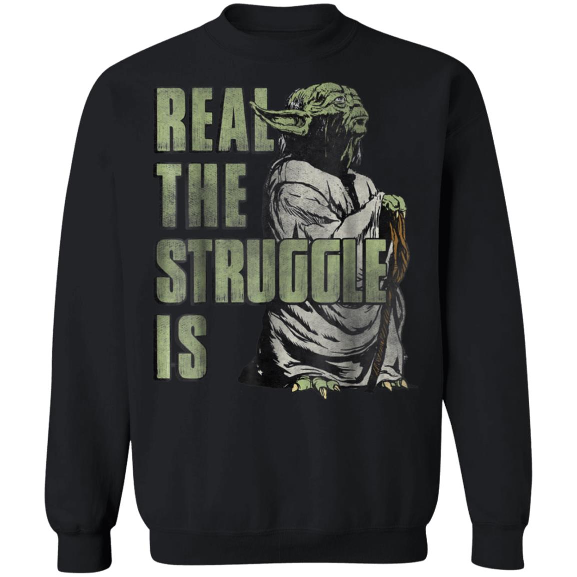 Star Wars Yoda Shirt – Hoodie Real The Struggle Is Graphic Star Wars Yoda Shirt – Hoodie Real The Struggle Is Graphic