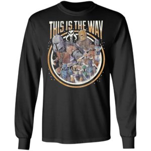 Star Wars Shirt The Mandalorian Group Shot This Is The Way Long Sleeve