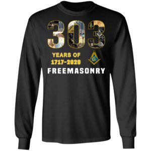 303 Years Of Freemansory 1717 2020 Shirt Hoodie LS