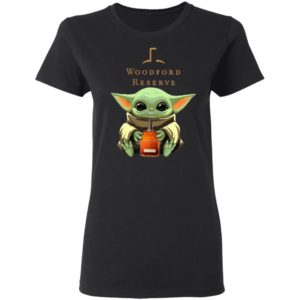 Baby Yoda Drink Woodford Reserve Shirt Hoodie Long Sleeve
