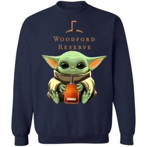 Baby Yoda Drink Woodford Reserve Shirt Hoodie Long Sleeve
