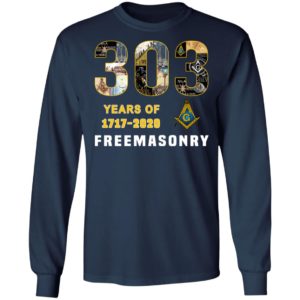 303 Years Of Freemansory 1717 2020 Shirt Hoodie LS