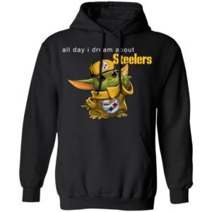 Baby Yoda All Day I Dream About Steelers Shirt Hoodie LS