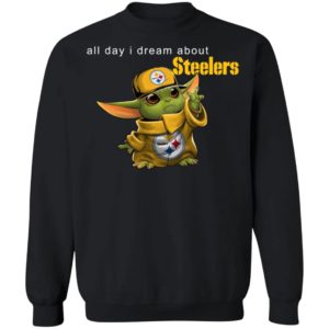 Baby Yoda All Day I Dream About Steelers Shirt Hoodie LS