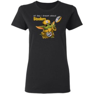Baby Yoda All Day I Dream About Steelers Football Shirt Hoodie LS