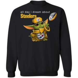 Baby Yoda All Day I Dream About Steelers Football Shirt Hoodie LS