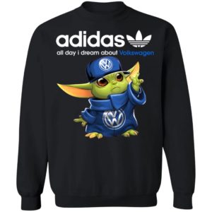 Baby Yoda All Day I Dream About Volkswagen Adidas Shirt Hoodie LS