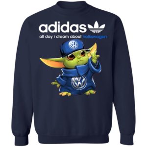 Baby Yoda All Day I Dream About Volkswagen Adidas Shirt Hoodie LS