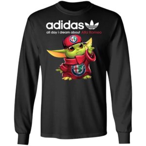 Baby Yoda All Day I Dream About Alfa Romeo Adidas Shirt Hoodie LS