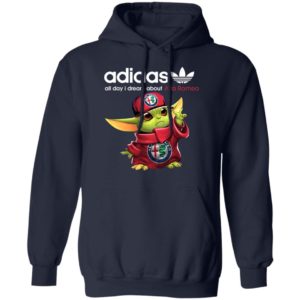 Baby Yoda All Day I Dream About Alfa Romeo Adidas Shirt Hoodie LS
