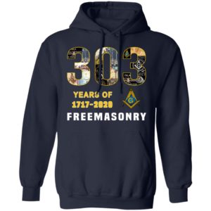 303 Years Of Freemansory 1717 2020 Shirt Hoodie LS