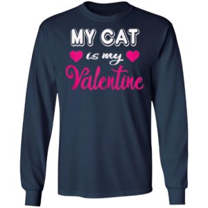 Cat Is My Valentine Valentines Day Shirt Long Sleeve