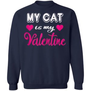 Cat Is My Valentine Valentines Day Shirt Long Sleeve