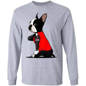 Boston Terrier Tattoos I Love Mom Shirt, Long Sleeve