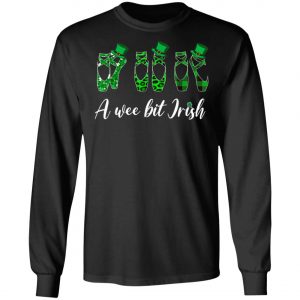 A Wee Bit Irish Green Plaid Ballet Shoes St Patricks Day Shirt, Long Sleeve