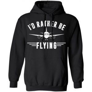 Retro Distressed Id Rather Be Flying Airplane Pilot T-Shirt, Hoodie, LS