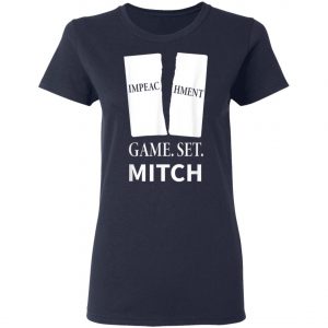Game. Set. Mitch End Of Impeachment T-Shirt, Hoodie, LS