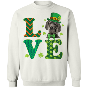 Love Great Dane St. Patricks Day Dog Dad Mom T-Shirt, Long Sleeve, Hoodie