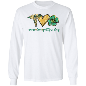 Nurse Love Shamrock Pattys Day Funny Patricks Day T-Shirt, Long Sleeve, Hoodie