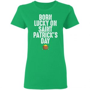 Born Lucky On St Patricks Day Birthday Bday T-Shirt, Long Sleeve, Tank Top
