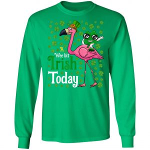 A Wee Bit Irish Today Flamingo St. Patricks Day Shirt, Long Sleeve