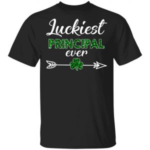 Cute Luckiest Principal Ever St Patricks Day T-Shirt, Long Sleeve, Hoodie Cute Luckiest Principal Ever St Patricks Day T-Shirt, Long Sleeve, Hoodie